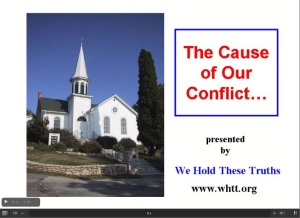 The Cause of our Conflict, slide show