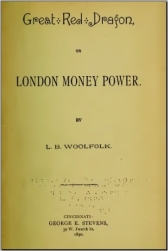 Great Red Dragon or LONDON MONEY POWER by L.B. WOOLFOLK, 1890